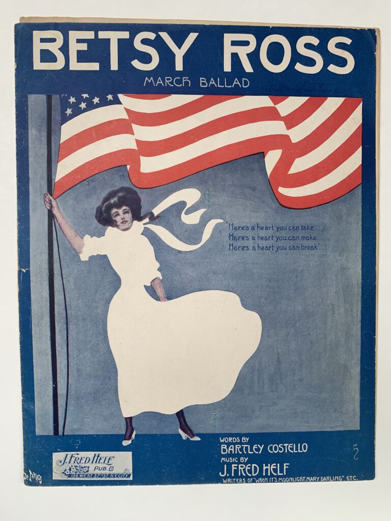 贝齐·罗斯 (Betsy Ross) 进行曲民谣《大约》。 1910 年。由 Bartley Costello 和 J. Fred Helf 创建。