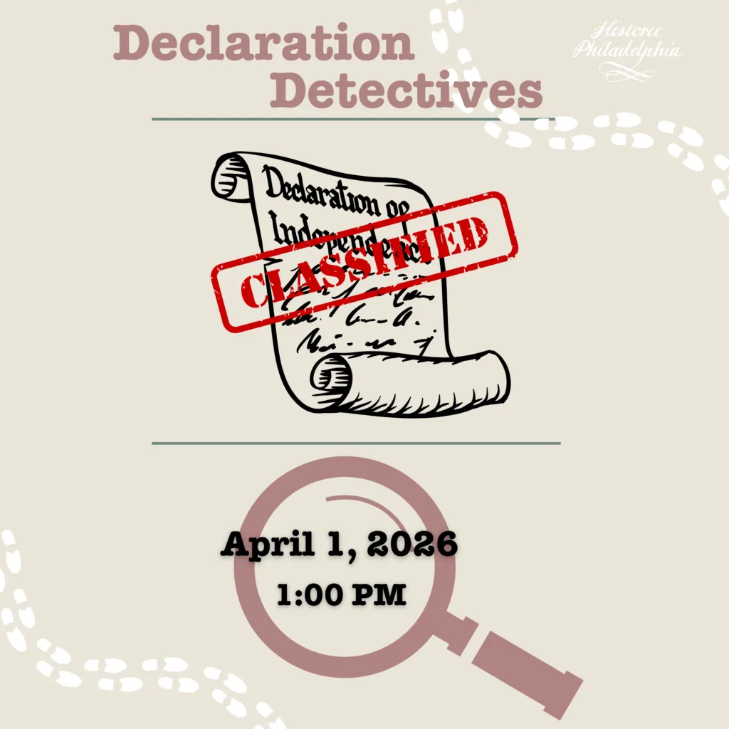 Declaration Detectives - Tuesday, March 31 at Historic Philadelphia, Philadelphia